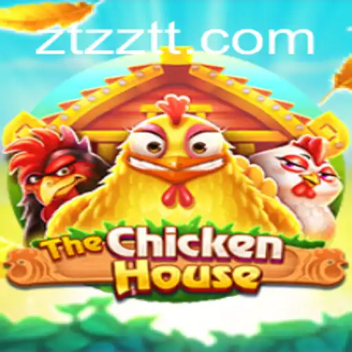 Descubra a Emoção de TheChickenHouse: Um Jogo Inovador com ZTZT.COM